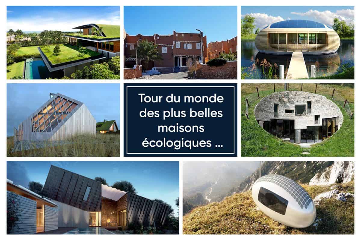 Maisons écologiques à travers le monde Maisons écologiques à travers le monde