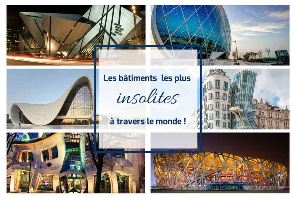 Bâtiments insolites à travers le monde 6 édifices étonnants dans le monde