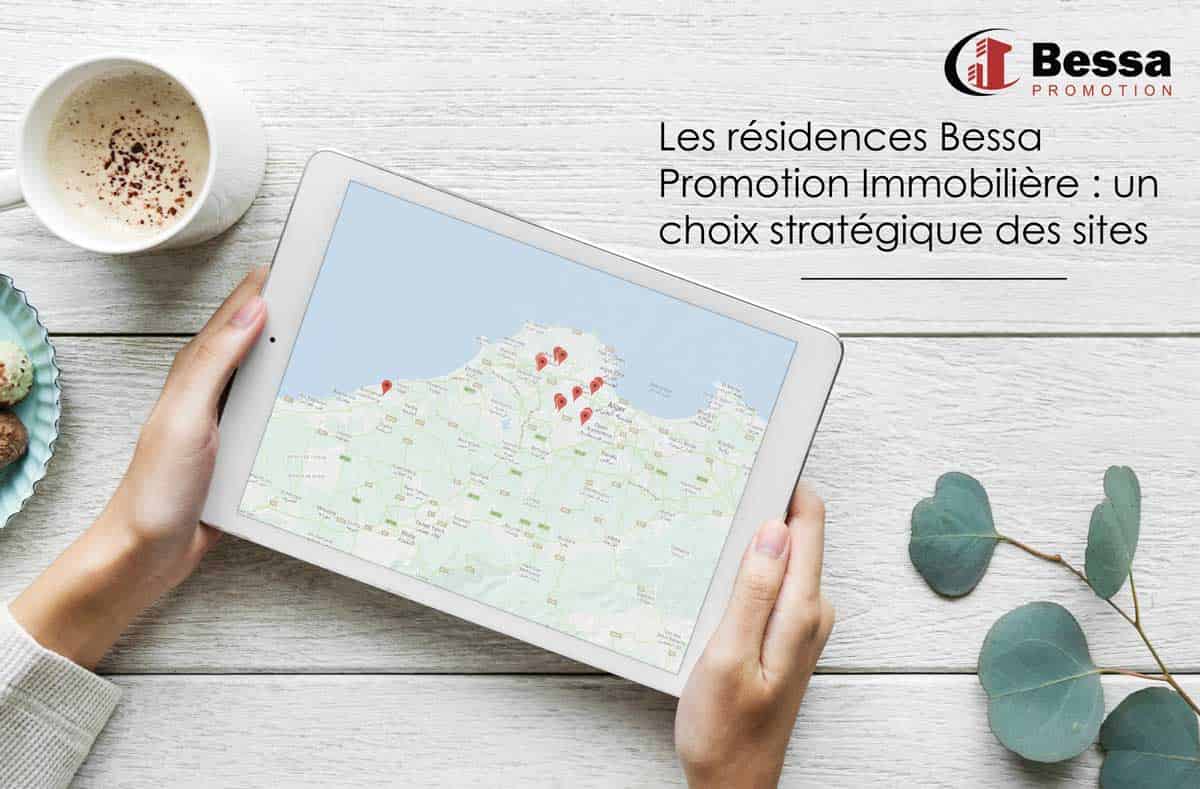 Les résidences Bessa Promotion Immobilière un choix stratégique des sites Les résidences Bessa Promotion Immobilière un choix stratégique des sites